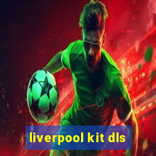 liverpool kit dls